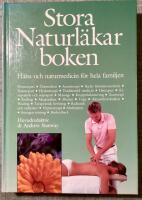 Stora naturl&auml;karboken : h&auml;lsa och naturmedicin f&ouml;r hela familjen