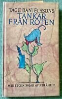 Tage Danielssons tankar fr&aring;n roten