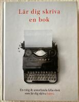 Lär dig skriva en bok : en rolig & annorlunda fylla-i-bok som lär dig skriva bättre