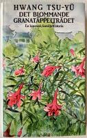Det blommande granat&auml;ppeltr&auml;det : en kinesisk familjs historia