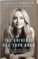 The universe has your back : how to feel safe and trust your life no matter what