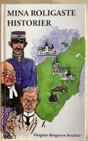 Mina roligaste historier : &rdquo;V&auml;stg&ouml;ta-Bengtsson ber&auml;ttar&rdquo;