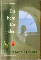 Ett hem f&ouml;r sj&auml;len : Ellen Keys Strand