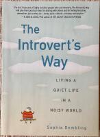 The introvert's way : living a quiet life in a noisy world