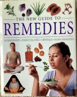 The new guide to remedies : homeopathy, essential oils, crystals, home remedies