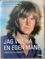 Jag vill ha en egen m&aring;ne : boken om Ted G&auml;rdestad