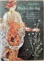 Plocka din dag : oden i urval och &ouml;vers&auml;ttning av Gunnar Harding och Tore Janson