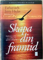 Skapa din framtid : medveten avsikt - ett redskap f&ouml;r sj&auml;lvf&ouml;rverkligande 