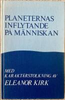 Planeternas inflytande p&aring; m&auml;nniskans liv - med karakt&auml;rstolkning av personer, f&ouml;dda under tecken