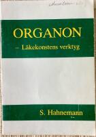 Organon - l&auml;kekonstens verktyg (Organon der Heilkunst) :  &rdquo;Aude sapere&rdquo;