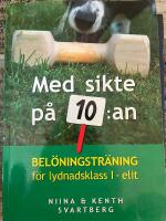 Med sikte p&aring; 10:an - bel&ouml;ningstr&auml;ning f&ouml;r lydnadsklass I-elit