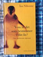 Vem &auml;r det som best&auml;mmer i ditt liv? : om medveten n&auml;rvaro