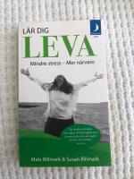L&auml;r dig leva : mindre stress - mer n&auml;rvaro