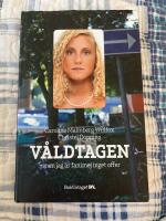 V&aring;ldtagen : men jag &auml;r fan i mej inget offer