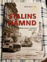 Stalins h&auml;mnd : R&ouml;da arm&eacute;n i Tyskland 1944-45