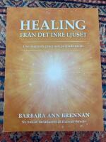 Healing fr&aring;n det inre ljuset : den skapande processen p&aring; fj&auml;rde niv&aring;n