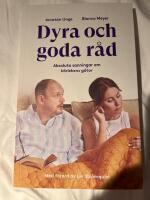 Dyra och goda r&aring;d : absoluta sanningar om k&auml;rlekens g&aring;tor