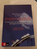 Ingen panik : fri fr&aring;n panik- och &aring;ngestattacker i 10 steg med kognitiv beteendeterapi
