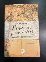 Resa in i tomheten : en ber&auml;ttelse fr&aring;n Syrien