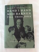 Hand i hand med barnen till Treblinka : ber&auml;ttelsen om Janusz Korczak
