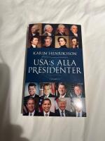 USA:s alla presidenter : fr&aring;n Washington till Trump