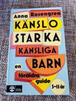 K&auml;nslostarka k&auml;nsliga barn - En f&ouml;r&auml;ldraguide