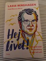 Hej livet! : En biografi med en blandning av s&ouml;tt och salt