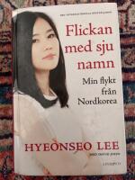 Flickan med sju namn : min flykt fr&aring;n Nordkorea