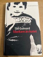 Starkare &auml;n hatet : en sann ber&auml;ttelse