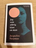 Jag som aldrig k&auml;nt en man