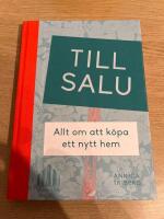 Till salu : allt om att k&ouml;pa ett nytt hem / Allt om att s&auml;lja l&auml;genhet och hus