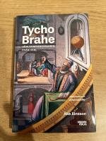 Tycho Brahe - v&auml;rldsmedborgaren fr&aring;n Ven