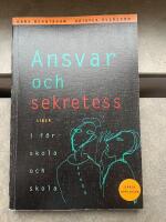 Ansvar och sekretess - i f&ouml;rskola, skola och fritidshem