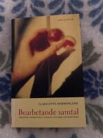 Bearbetande samtal : Krisst&ouml;d, debriefing, stress- och konflikthanterin