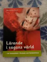 L&auml;rande i sagans v&auml;rld : om temaarbete i f&ouml;rskola och f&ouml;rskoleklass