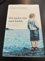 Det r&auml;cker inte med k&auml;rlek : en mammas kamp f&ouml;r sin son