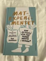 Matexperimentet - kan en familj &auml;ta f&ouml;r tusen kronor i veckan?