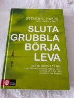 Sluta grubbla b&ouml;rja leva