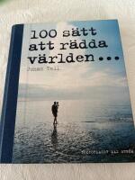 100 s&auml;tt att r&auml;dda v&auml;rlden
