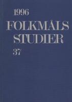 Folkm&aring;lsstudier 37 : Meddelanden fr&aring;n F&ouml;reningen f&ouml;r nordisk filologi