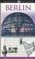Berlin : [historia, musik, nattliv, arkitektur, mat ...]