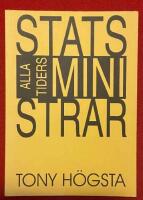 Alla tiders statsministrar : fr&aring;n Louis De Geer till G&ouml;ran Persson