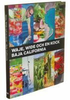 Waje, Wide och en kock : Baja California