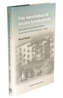 Fr&aring;n barnrikehus till sociala hyreskontrakt : den selektiva bostadspolitikens ursprung och f&ouml;r&auml;ndring 1933-1994