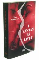 I v&auml;ntan p&aring; livet
