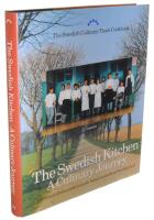 The Swedish kitchen : a culinary journey : 198 recipes from south to north featuring modern Swedish fo