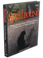Spellbound : from ancient Gods to modern Merlins : a time tour of myth and magic