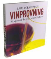 Vinprovning : s&aring; upplever du vinets alla m&ouml;jligheter.