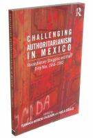 Challenging Authoritarianism in Mexico Revolutionary Struggles and the Dirty War, 1964-1982