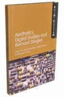 Aesthetics, Digital Studies and Bernard Stiegler